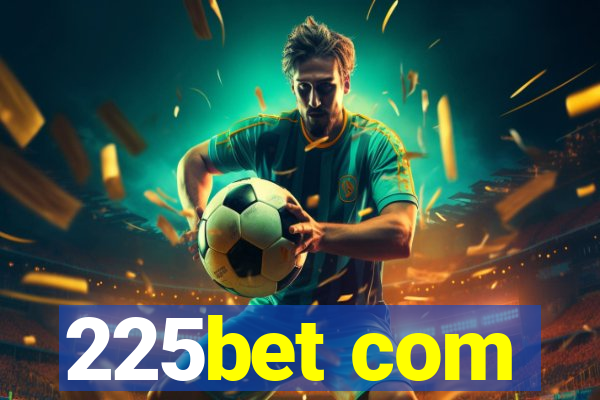 225bet com